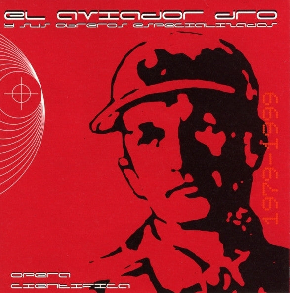 El Aviador Dro Y Sus Obreros Especializados - DOBLE CD– "Opera Científica 1979-1999"